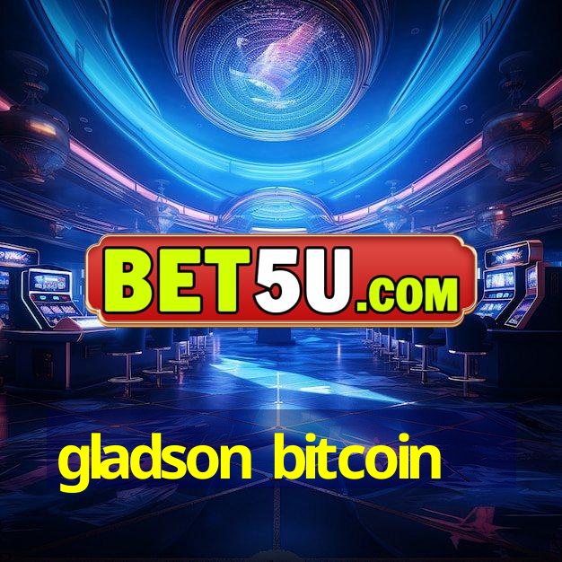 gladson bitcoin